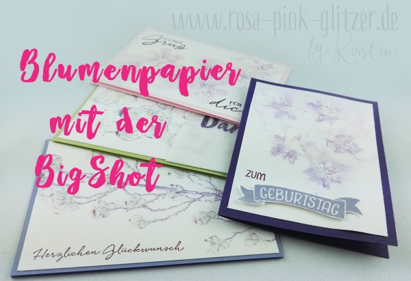 stampin-up-landshut-echte-blumen-bigshot-blumenpapier-8